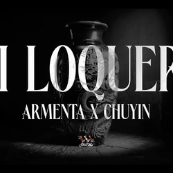 Mi Loquera Ft Chuyin Chords by Armenta
