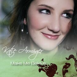 Make Me Believe Chords by Katie Armiger