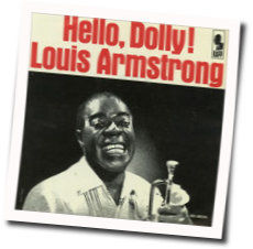 Hello Dolly by Louis Armstrong