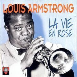 La Vie En Rose  by Louis Armstrong