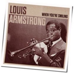 When You're Smiling by Louis Armstrong