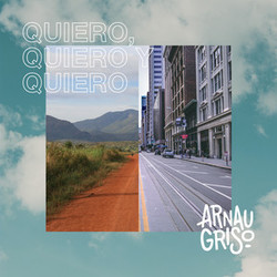 Quiero Quiero Y Quiero by Arnau Griso