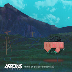 Failing On Purpose Acoustic Chords by Arrows In Action
