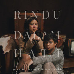 Rindu Dalam Hati Chords by Arsy Widianto, Brisia Jodie