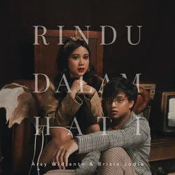 Rindu Dalam Hati Chords by Arsy Widianto, Brisia Jodie