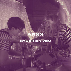 Stuck On You Chords by Arxx