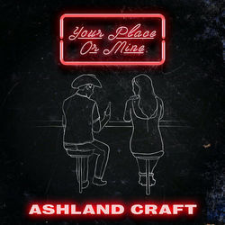 Your Place Or Mine by Ashland Craft