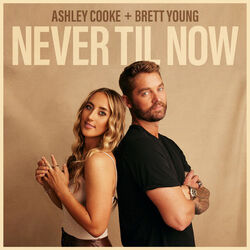 Never Til Now Chords by Ashley Cooke