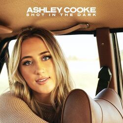 Shot In The Dark Chords by Ashley Cooke