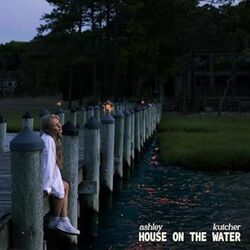 House On The Water by Ashley Kutcher