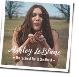Everything Takes Time Chords by Ashley Leblanc