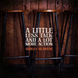 A Little Less Talk And A Lot More Action Chords by Ashley McBryde