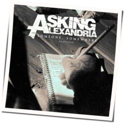 Someone Somewhere Chords by Asking Alexandria