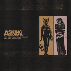 They Don't Want What We Want Chords by Asking Alexandria