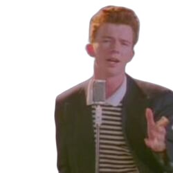 Never Gonna Give You Up  by Rick Astley
