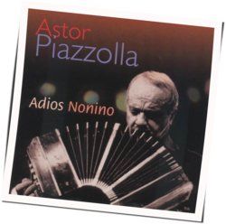 Adios Nonino by Ástor Piazzolla