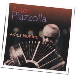 Adios Nonino Chords by Ástor Piazzolla