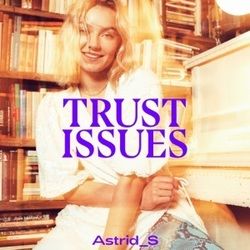 Trust Issues Chords by Astrid S