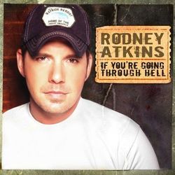 If You're Going Through Hell Chords by Rodney Atkins