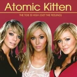 The Tide Is High by Atomic Kitten
