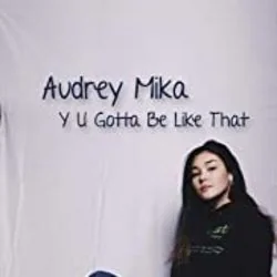 Y U Gotta Be Like That Ukulele Chords by Audrey Mika