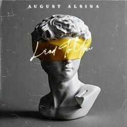 Lied To You by August Alsina