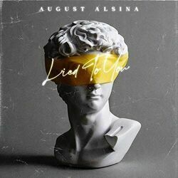 Lied To You Chords by August Alsina