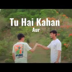 Tu Hai Kahan Chords by AUR