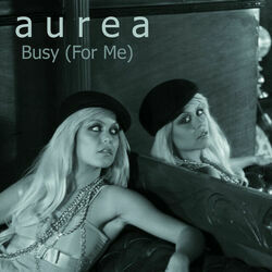 Busy For Me Chords by Aurea