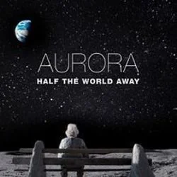 Half The World Away Chords by AURORA