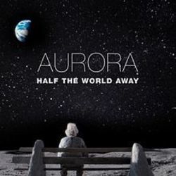 Half The World Away Chords by AURORA
