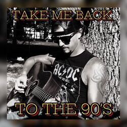 Take Me Back To The 90s by Austin Forman