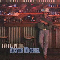 Back On A Barstool by Austin Michael