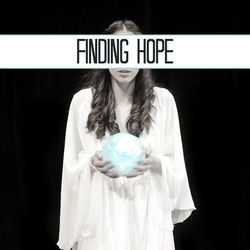 Finding Hope by Ava Maria Safai