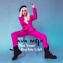Not Your Barbie Girl by Ava Max
