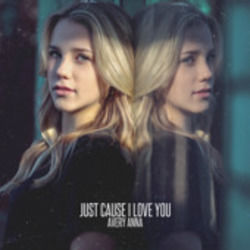 Just Cause I Love You by Avery Anna