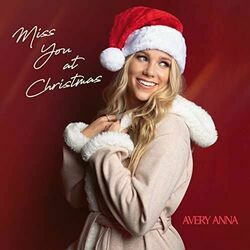 Miss You At Christmas by Avery Anna