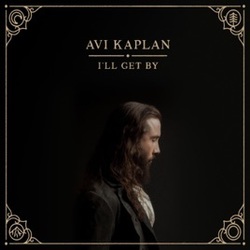 Ill Get By by Avi Kaplan