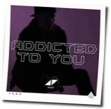Addicted To You (Ver2) Chords by Avicii