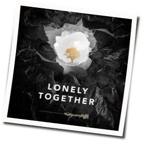Lonely Together  Chords by Avicii