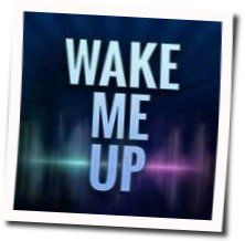 Wake Me Up  Tabs by Avicii