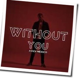 Without You  Chords by Avicii
