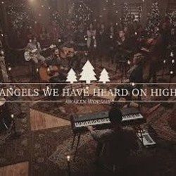 Angels We Have Heard On High by Awaken Worship