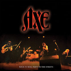 Rock N Roll Party In The Streets Chords by Axe