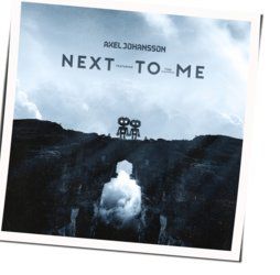 Next To Me Chords by Axel Johansson