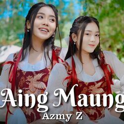 Aing Maung Chords by Azmy Z