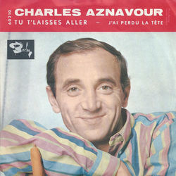 Tu Tlaisses Aller Chords by Charles Aznavour