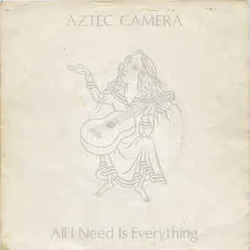 All I Need Is Everything Chords by Aztec Camera