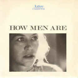 How Men Are by Aztec Camera