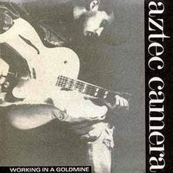 Working In A Goldmine Chords by Aztec Camera
